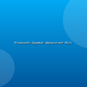 Bluetooth Speaker Waterproof Mini