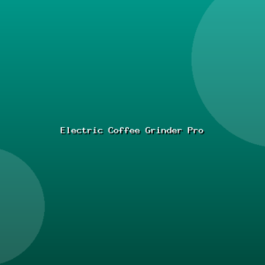 Electric Coffee Grinder Pro