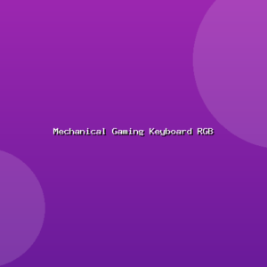 Mechanical Gaming Keyboard RGB