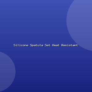 Silicone Spatula Set Heat Resistant