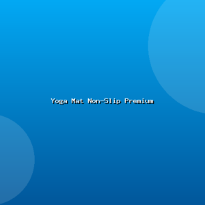 Yoga Mat Non-Slip Premium
